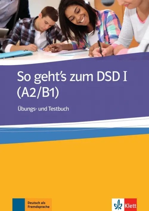 So geht’s zum DSD I. Übungs- und Testbuch