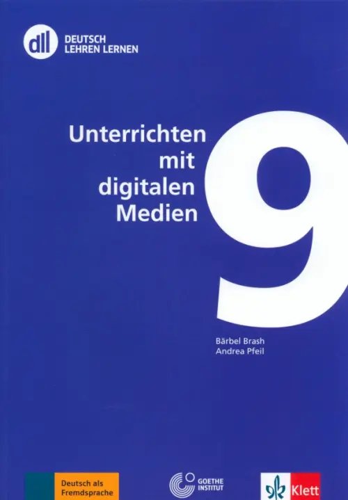 Deutsch Lehren Lernen. Deutsch als Fremdsprache DLL 09. Unterrichten mit digitalen Medien. Buch mit DVD