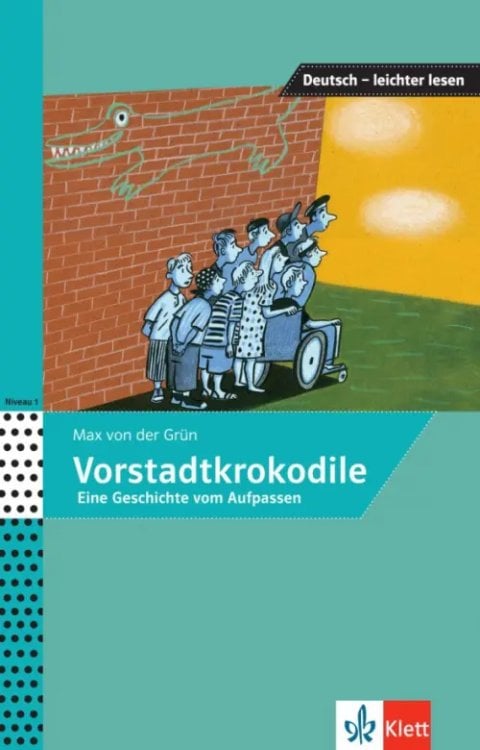 Deutsch – leichter lesen Vorstadtkrokodile. Eine Geschichte vom Aufpassen