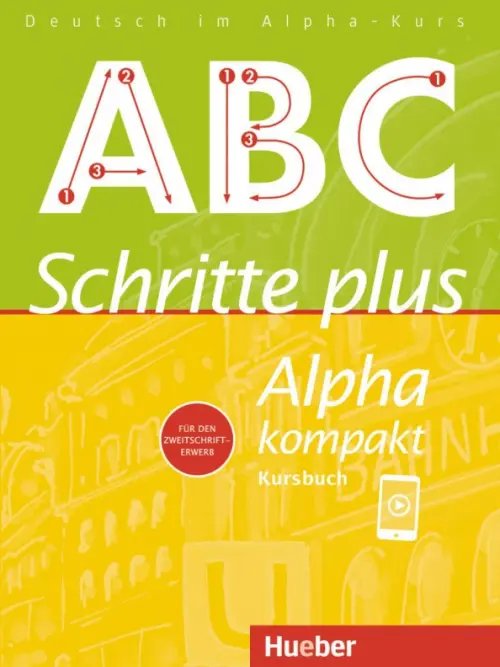 Schritte plus Alpha kompakt Schritte plus Alpha kompakt. Kursbuch. Deutsch als Zweitsprache