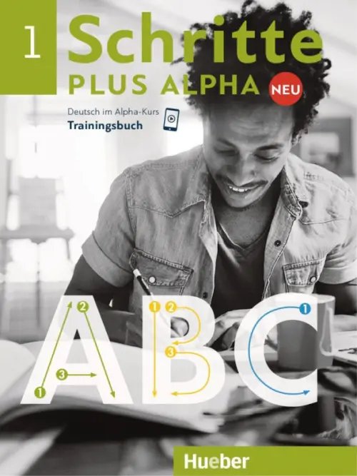 Schritte plus Alpha. Deutsch als Zweitsprache Schritte plus Alpha Neu 1. Trainingsbuch. Deutsch im Alpha-Kurs. Deutsch als Zweitsprache