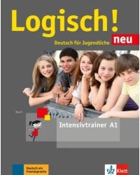 Logisch! neu A1. Deutsch für Jugendliche. Intensivtrainer