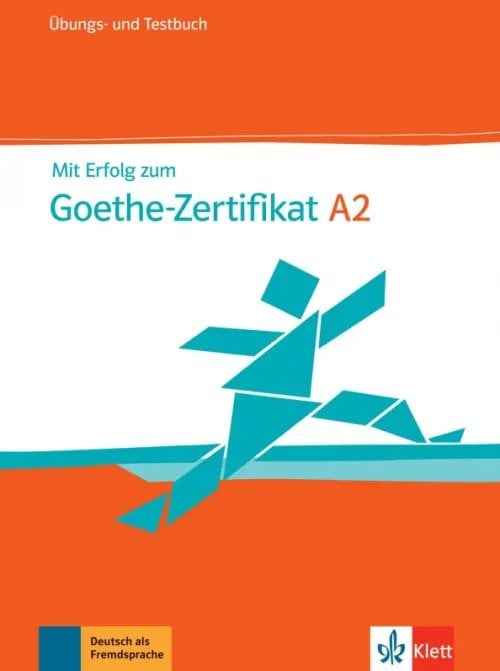 Mit Erfolg zum Goethe-Zertifikat A2. Übungs- und Testbuch + online