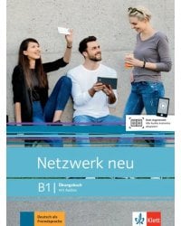 Netzwerk neu B1. Deutsch als Fremdsprache. Übungsbuch mit Audios