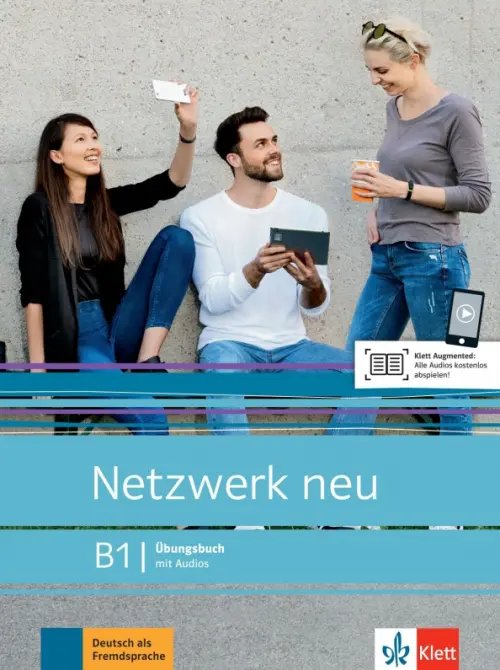 Netzwerk neu. Deutsch als Fremdsprache Netzwerk neu B1. Deutsch als Fremdsprache. Übungsbuch mit Audios