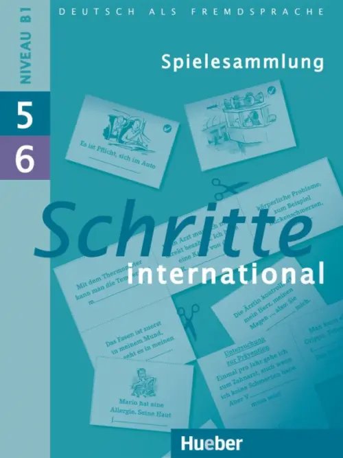 Schritte international. Deutsch als Fremdsprache Schritte international 5+6. Spielesammlung zu Band 5 und 6. Deutsch als Fremdsprache