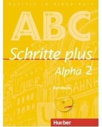 Schritte plus Alpha 2. Kursbuch mit Audio-CD. Deutsch als Fremdsprache