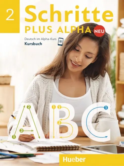 Schritte plus Alpha. Deutsch als Zweitsprache Schritte plus Alpha Neu 2. Kursbuch. Deutsch im Alpha-Kurs. Deutsch als Zweitsprache