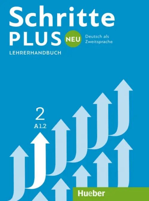 Schritte plus. Deutsch als Zweitsprache Schritte plus Neu 2. Lehrerhandbuch. Deutsch als Zweitsprache