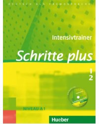 Schritte plus 1+2. Intensivtrainer mit Audio-CD zu Band 1 und 2. Deutsch als Fremdsprache