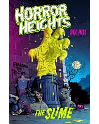Horror Heights. The Slime