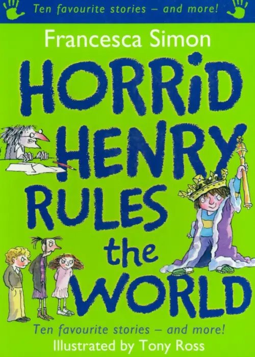 Horrid Henry Horrid Henry Rules the World