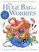 The Huge Bag of Worries