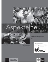 Aspekte neu. C1. Unterrichtshandbuch inklusive Lizenzcode. Mittelstufe Deutsch