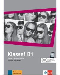 Klasse! B1. Deutsch für Jugendliche. Testheft mit Audios