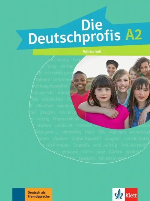 Die Deutschprofis. Deutsch als Fremdsprache Die Deutschprofis A2. Wörterheft