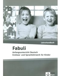 Fabuli. Anfangsunterricht Deutsch - Erstlese- und Sprachlehrwerk für Kinder. Lehrerhandbuch
