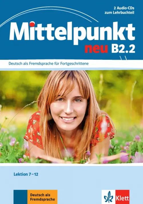 Mittelpunkt. DaF fur Fortgeschrittene Mittelpunkt neu B2.2. 2 Audio-CDs zum Lehrbuch, Lektion 7-12
