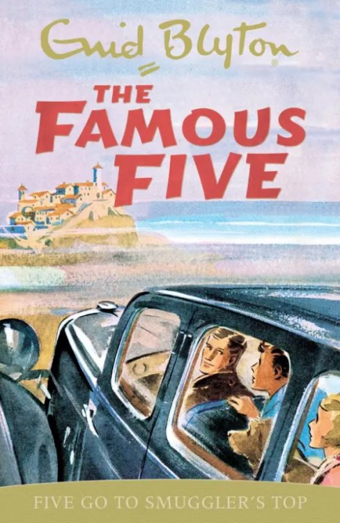 The Famous Five Five Go To Smuggler's Top