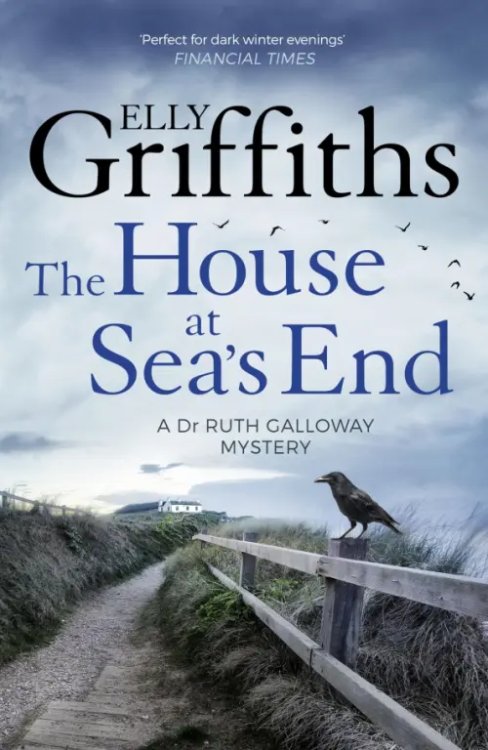 Dr Ruth Galloway Mysteries The House at Sea's End