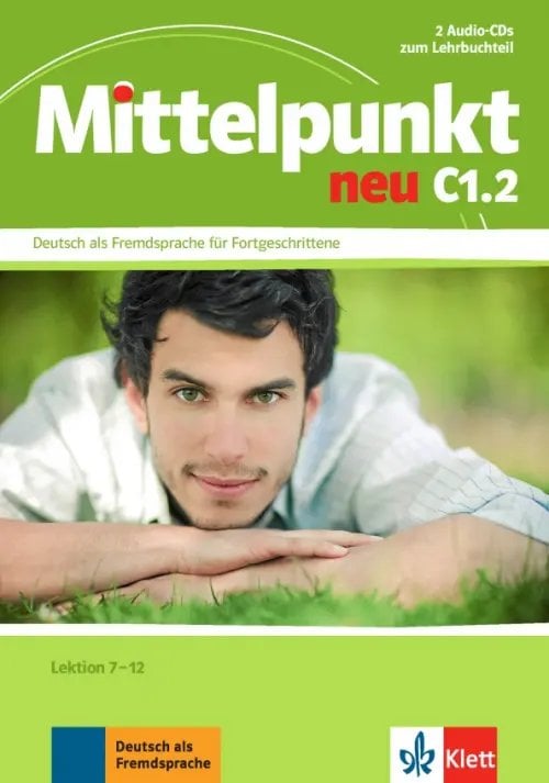 Mittelpunkt. DaF fur Fortgeschrittene Mittelpunkt neu C1.2. 2 Audio-CDs zum Lehrbuch, Lektion 7-12