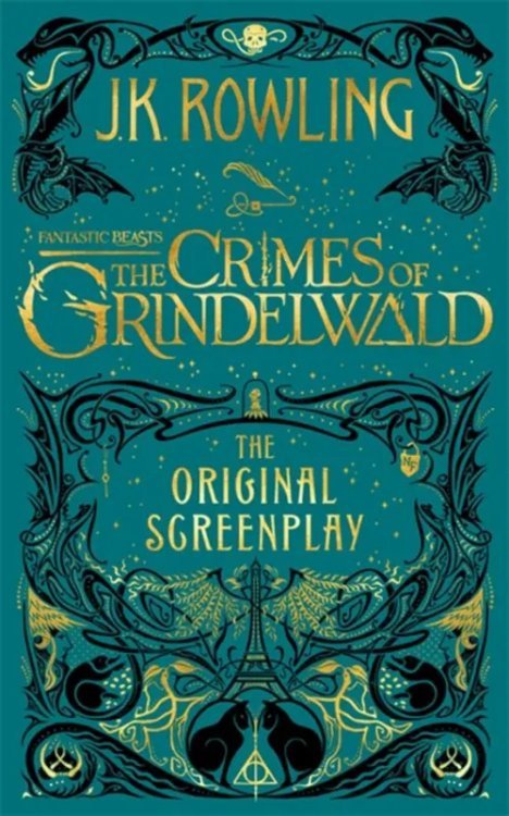 Fantastic Beasts. The Crimes of Grindelwald - Original Screenplay Fantastic Beasts. The Crimes of Grindelwald - Original Screenplay
