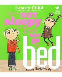 I Am Not Sleepy and I Will Not Go to Bed