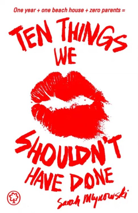 Ten Things We Shouldn't Have Done Ten Things We Shouldn't Have Done