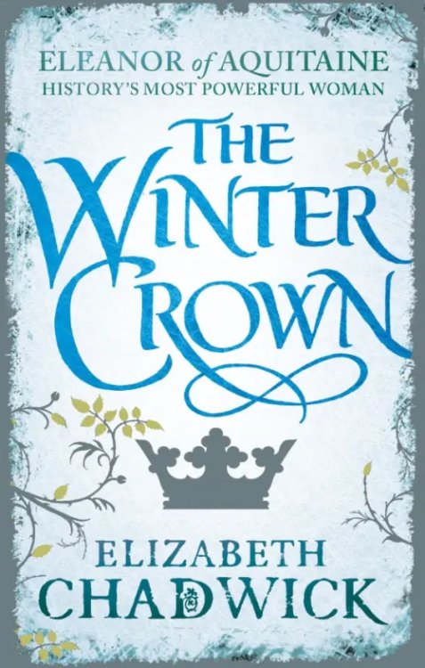 Eleanor of Aquitaine trilogy The Winter Crown