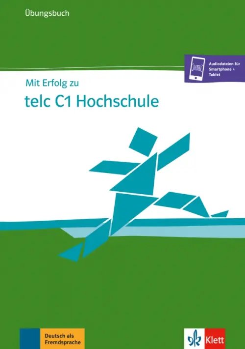 Mit Erfolg. Deutsch als Fremdsprache Mit Erfolg zu telc C1 Hochschule. Übungsbuch