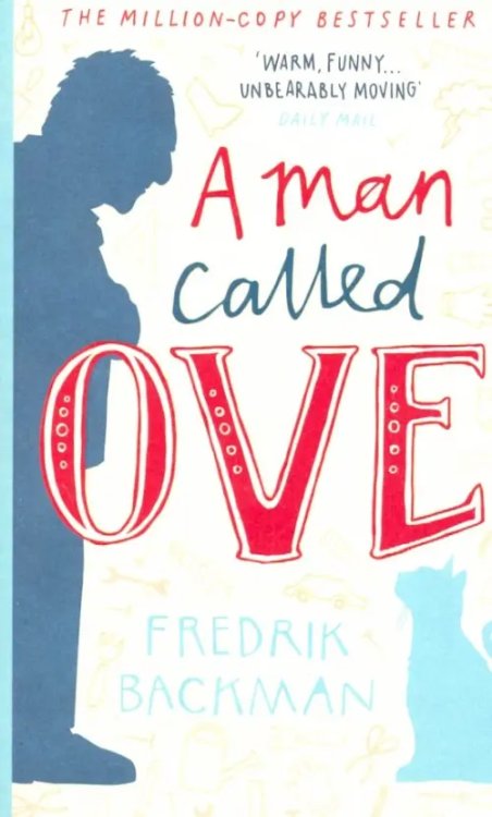 A Man Called Ove (UK bestseller) A Man Called Ove (UK bestseller)