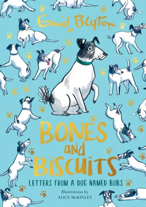Bones and Biscuits. Letters from a Dog Named Bobs Bones and Biscuits. Letters from a Dog Named Bobs