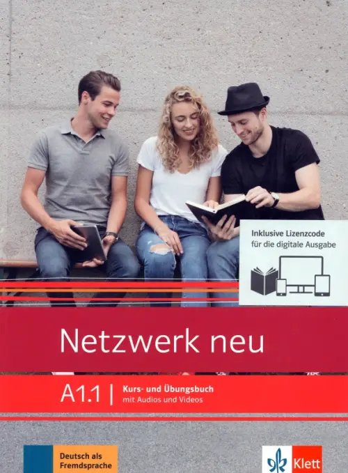 Netzwerk neu. Deutsch als Fremdsprache Netzwerk neu A1.1. Deutsch als Fremdsprache. Kurs- und Übungsbuch mit Audios und Videos online
