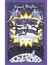 Fireworks in Fairyland Story Collection
