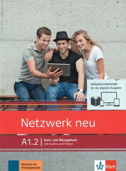 Netzwerk neu. Deutsch als Fremdsprache Netzwerk neu A1.2. Deutsch als Fremdsprache. Kurs- und Übungsbuch mit Audios und Videos online