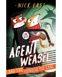 Agent Weasel and the Fiendish Fox Gang