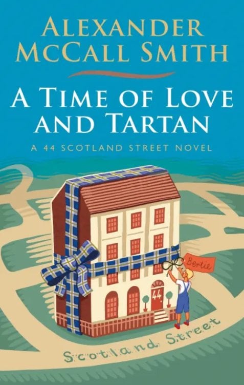 44 Scotland Street A Time of Love and Tartan