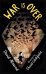 Обложка книги «War is Over» — Алмонд Дэвид