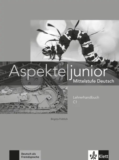 Aspekte junior Aspekte junior. Mittelstufe Deutsch. C1. Lehrerhandbuch