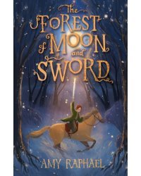 The Forest of Moon and Sword
