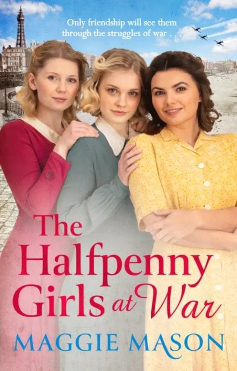 The Halfpenny Girls at War The Halfpenny Girls at War