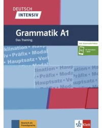 Deutsch intensiv. Grammatik A1. Das Training + online