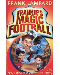 Frankie vs The Cowboy's Crew