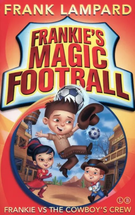 Frankie`s Magic Football Frankie vs The Cowboy's Crew