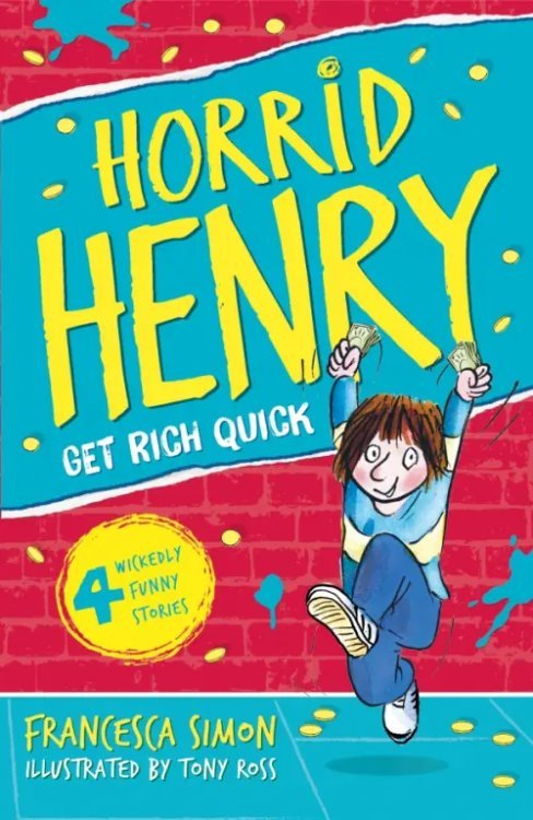 Horrid Henry Horrid Henry Gets Rich Quick