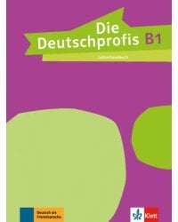 Die Deutschprofis B1. Lehrerhandbuch