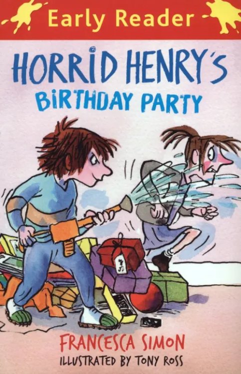 Horrid Henry Early Reader Horrid Henry's Birthday Party
