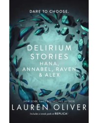 Delirium Stories. Hana, Annabel, Raven and Alex