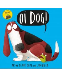 Oi Dog!