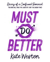 Diary of a Confused Feminist. Must Do Better